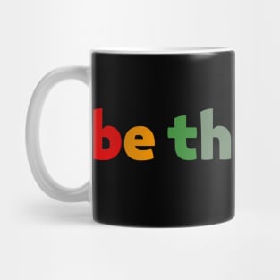 be the good Mug